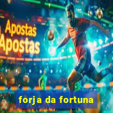 forja da fortuna